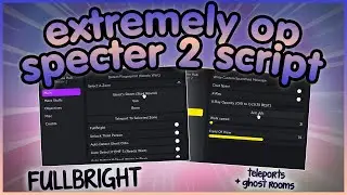 Specter 2 Script GUI Roblox Proxima Hub [Fullbright, TP, ESP] (No Linkvertise 2022)