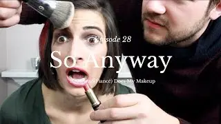 Episode 28 - Boyfriend(Fiancé) Does My Makeup