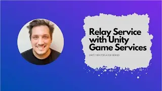 Unity Multiplayer - Connect players in game with the Relay Service - Part 2