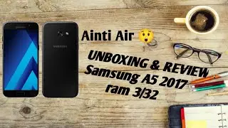 UNBOXING & Review hp murah cuma 400 ribu 4G ram 3/32 Samsung A5 2017.
