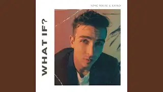 WHAT IF?
