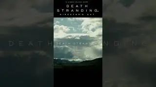 Possibly the MOST CALMING yet SIMPLE opening credits to a game I've seen (Part 1) - Death Stranding