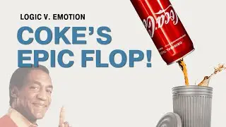 Coca-Cola's $30 Million Mistake: Selling Emotions, Not Products
