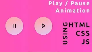 How To Make A Play / Pause Button Using HTML, CSS and JS