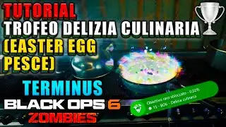 TUTORIAL TROFEO DELIZIA CULINARIA E EASTER EGG PESCE SU TERMINUS! Black Ops 6 Zombies Tutorial