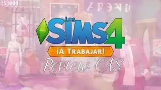 Review CAS | Los Sims 4 ¡A Trabajar!