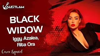 IGGY AZALEA, RITA ORA - Black Widow (Cover Español | AUSTLAM)