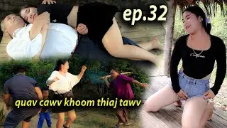 quav.cawv.khoom.thiaj.tawv​ep.32