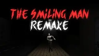 Улыбающийся человек инди хоррор | The Smiling Man | Полное прохождение на русском