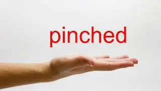 How to Pronounce pinched - American English