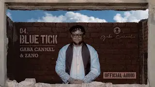 Gaba Cannal Feat. Zano - Blue Tick (Main Mix) | Official Audio