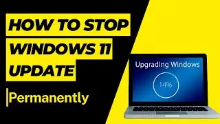 How to Stop Windows 11 Update Permanently | Disable Automatic Updates | Turn Off Auto Updates