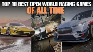 The BEST Open World Racing Games