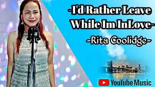 -Rita Coolidge-I'd Rather Leave While im Inlove 