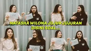 NATASHA WILONA JUJUR JUJURAN DISINI!!