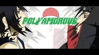 Sasuke VS Itachi-AMV[Polyamorous]