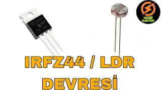 IRFZ44N İLE LDR | GÜNDÜZ SÖNEN GECE YANAN DEVRE 