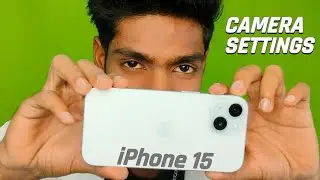 Iphone 15 Camera Settings for Best Quality | iphone 15 Camera Test | Iphone 15 Review 2025  