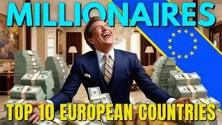 Rich People Live Here: TOP 10 European Countries With The Highest Number of Millionaires