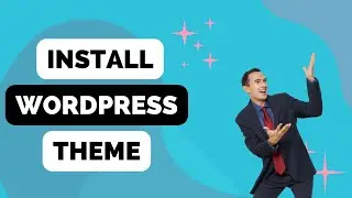 How To Install Wordpress Theme