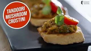 तंदूरी मशरूम क्रोस्तिनी |Tandoori Mushroom Crostini | What’s in your Fridge | Sanjeev Kapoor Khazana