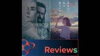 PFG Reviews (A Whisker Away, Snowpiercer Episode 5)