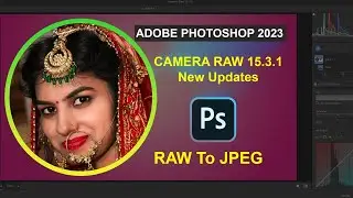 How To Edit Raw Images in Photoshop 2023 in Hindi Tutorial | Raw Image Convert To JPEG in Photoshop