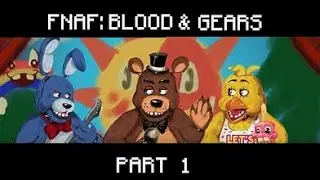 FNAF  BLOOD & GEARS  PostNight Demo part 1