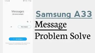 Samsung A33 Message Not Send And Receive Problem Solve