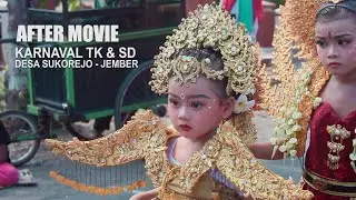 AFTER MOVIE | KARNAVAL TK DAN SD DESA SUKOREJO JEMBER 2024