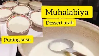 Resep membuat muhalabiya desserts arab/puding susu khas arab