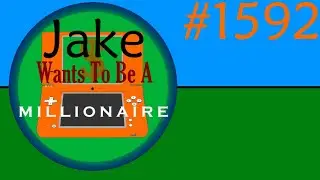Jake Wants To Be A Millionaire Episode 1592