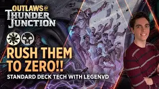 Outlaws of Thunder Junction - Rush Them To Zero!! | Standard Deck Tech with LegenVD | MTG Arena