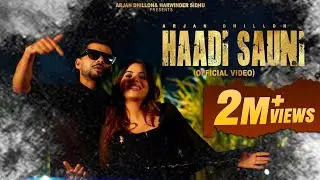 New Punjabi Songs 2024 | Haadi sauni (Official Video) Arjan Dhillon | Latest Punjabi Songs 2024