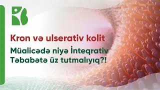 Kron və Ulserativ Kolit | İnteqrativ Tibb ilə müalicəsi nə ilə fərqlənir?   #qastroenteroloq