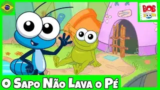 O Sapo Não Lava o Pé l Vídeo Infantil Musical Oficial | 