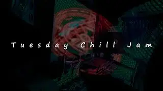 Chill Jam 110624