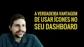 A verdadeira vantagem de usar ícones em Dashboards no Excel
