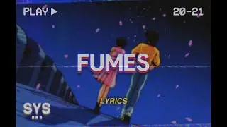 Jutes - Fumes (Lyrics)