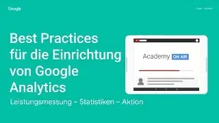 Academy on Air: Google Analytics set-up best practices