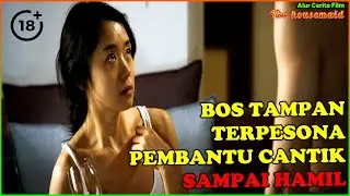 Bos Tampan Tergoda  Pembantu Cantik | THE HOUSEMAID