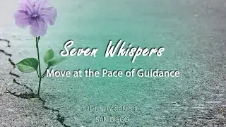 Seven Whispers | Move at the Pace of Guidance | Full Lesson
