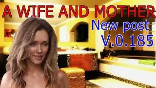 A WIFE AND MOTHER-New post-V.0.185