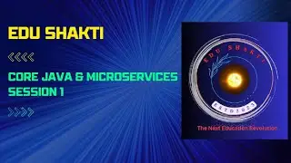 Core Java and Microservices : Session 1