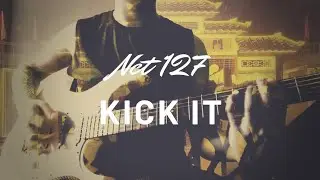 NCT 127 - Kick It (Guitar Cover)