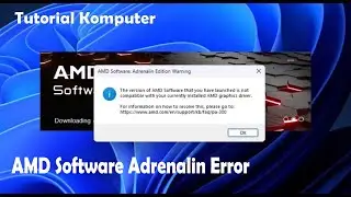 AMD Software Adrenalin Error The Version of AMD Software that you have launched is not compatible