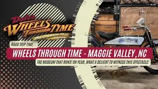Our trip to Wheels Through Time in Maggie Valley, North Carolina! The Museum that Runs.
