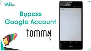 Bypass Google Account Wiko TOMMY Remove FRP   YouTube