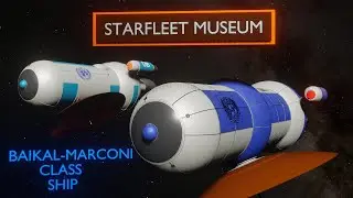 star fleet museum Baikal Class and Marconi Class