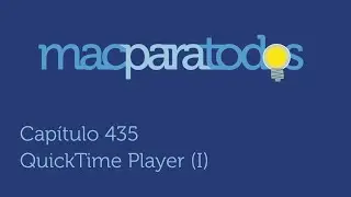435.- QuickTime Player (I)